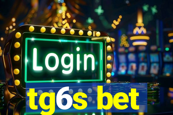 tg6s bet